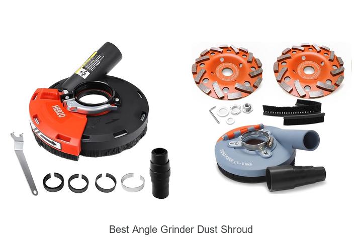 Top 15 Best Angle Grinder Dust Shroud For Clean Cuts