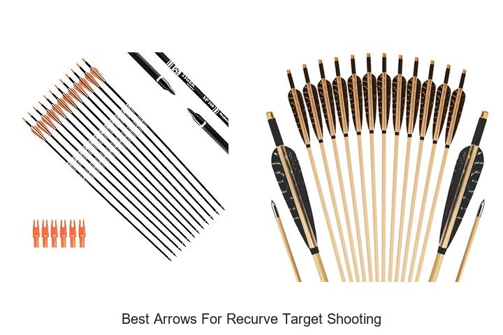 Top 12 Best Arrows for Recurve Target Shooting You Can’t Miss