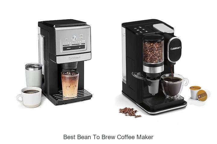Top 15 Best Bean To Brew Coffee Maker For Perfect Cups