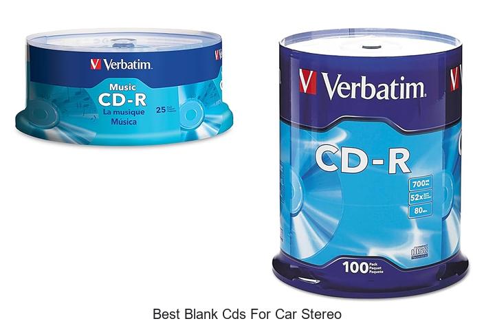 Top 15 Best Blank CDS For Car Stereo You Must See