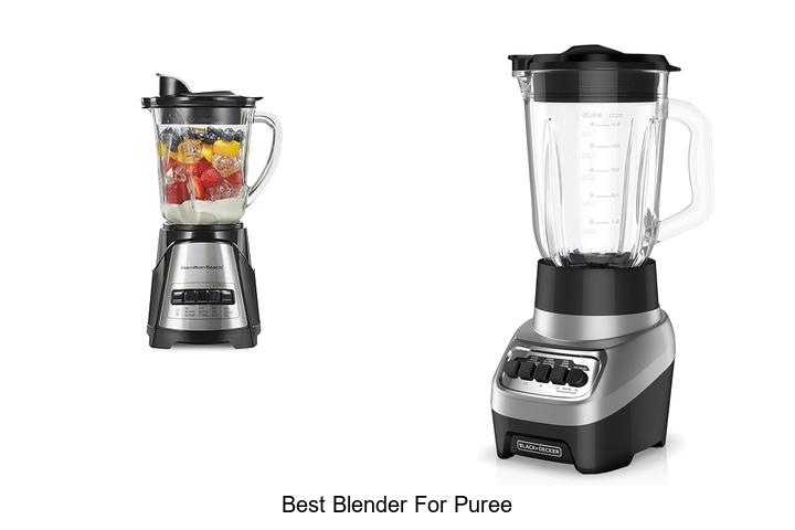 Top 15 Best Blender For Puree That Will Blow Your Mind