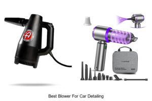 Top 15 Best Blower For Car Detailing You Must See Today