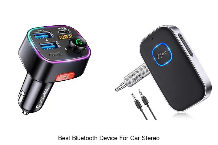 Top 15 Best Bluetooth Device For Car Stereo You Must See