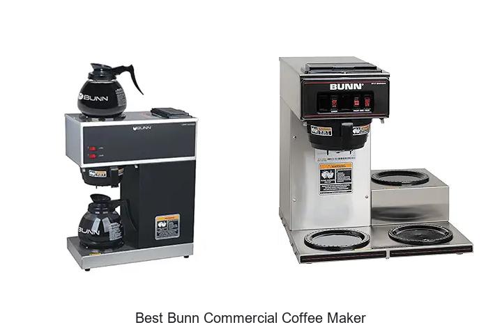 Top 15 Best Bunn Commercial Coffee Maker For Perfect Brews