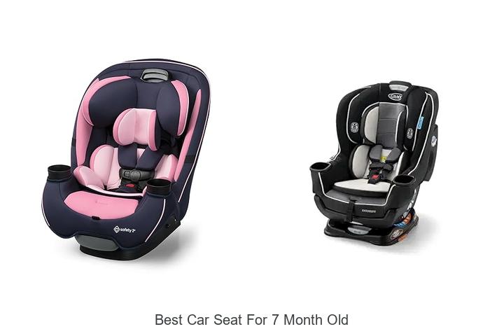 Top 15 Best Car Seat For 7 Month Old – Must Know Picks