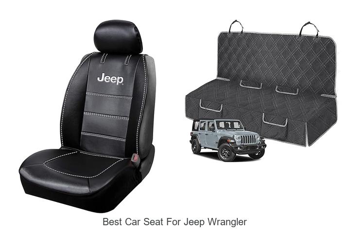 Top 15 Best Car Seat For Jeep Wrangler You Can’t Miss