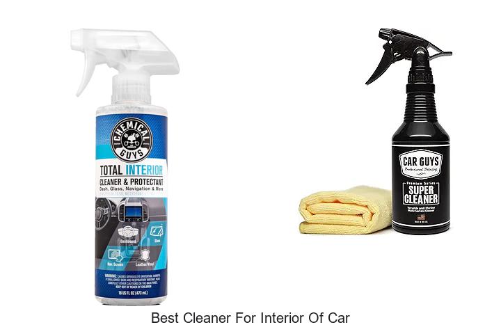 Top 15 Best Cleaner for Interior of Car You Must Try
