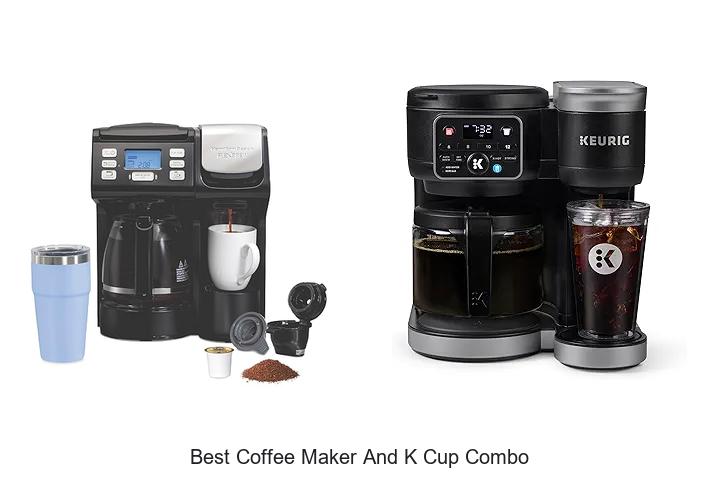 Top 15 Best Coffee Maker And K Cup Combo for Perfect Brews