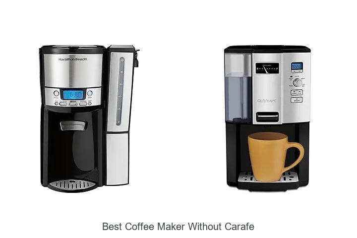 Top 15 Best Coffee Maker Without Carafe You Must See