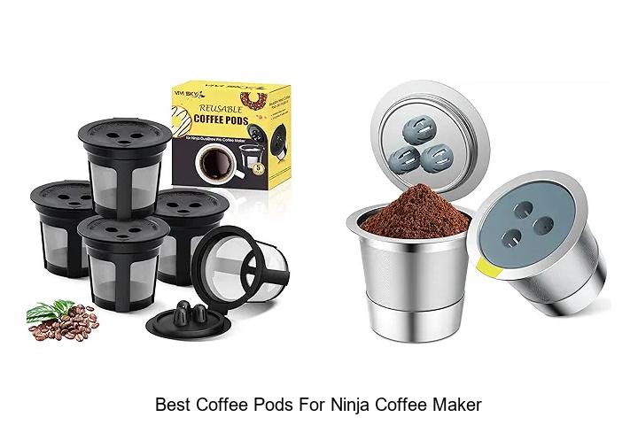 Top 15 Best Coffee Pods for Ninja Coffee Maker You Must Try