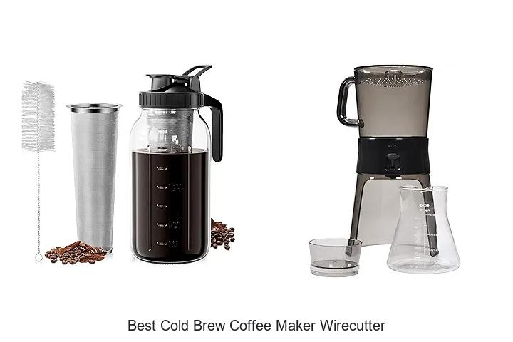 Top 15 Best Cold Brew Coffee Maker Wirecutter You Must See