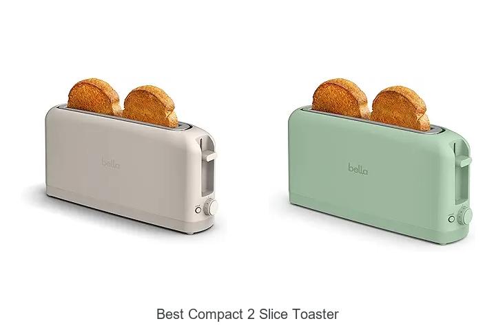 Top 15 Best Compact 2 Slice Toaster For Your Kitchen