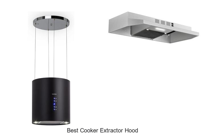 Top 15 Best Cooker Extractor Hood for a Stylish Kitchen