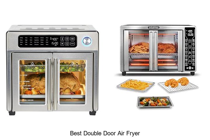 Top 15 Best Double Door Air Fryer That Will Upgrade Your Kitchen