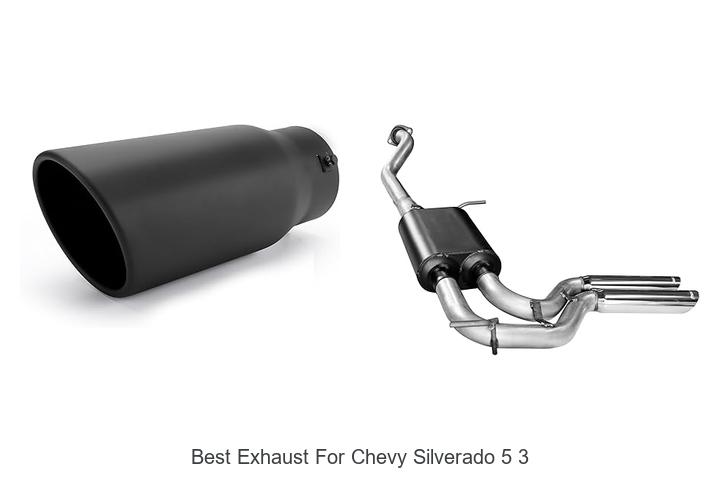 Top 15 Best Exhaust For Chevy Silverado 5 3 – Must-See Upgrade!