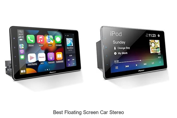 Top 15 Best Floating Screen Car Stereo You Can’t Miss