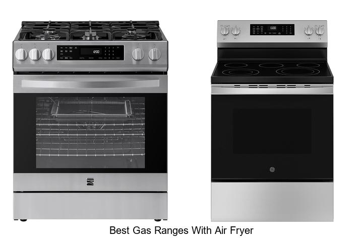 Top 15 Best Gas Ranges With Air Fryer You Must See