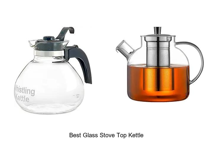 Top 15 Best Glass Stove Top Kettle For Perfect Boiling