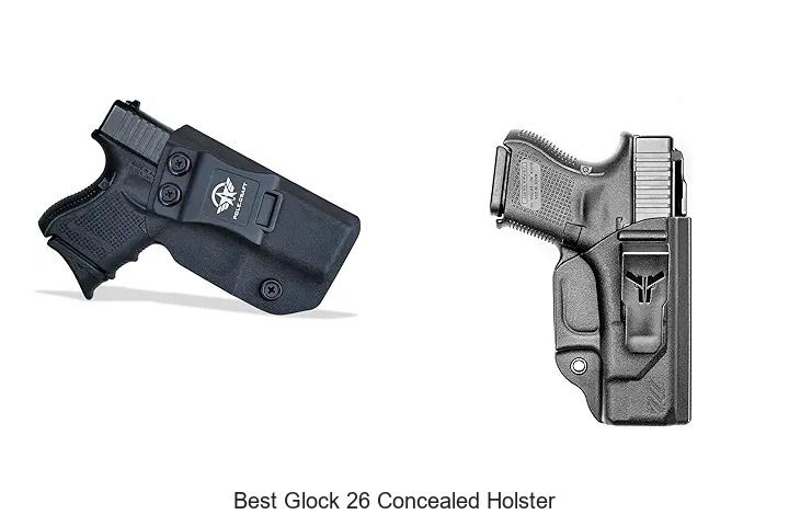 Top 12 Best Glock 26 Concealed Holster for Maximum Comfort
