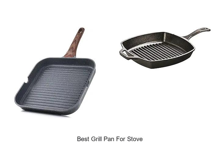 Top 15 Best Grill Pan For Stove You Must Own Now