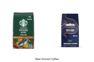Top 15 Best Ground Coffee You Must Try Today