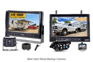 Top 15 Best Hard Wired Backup Camera For Ultimate Safety