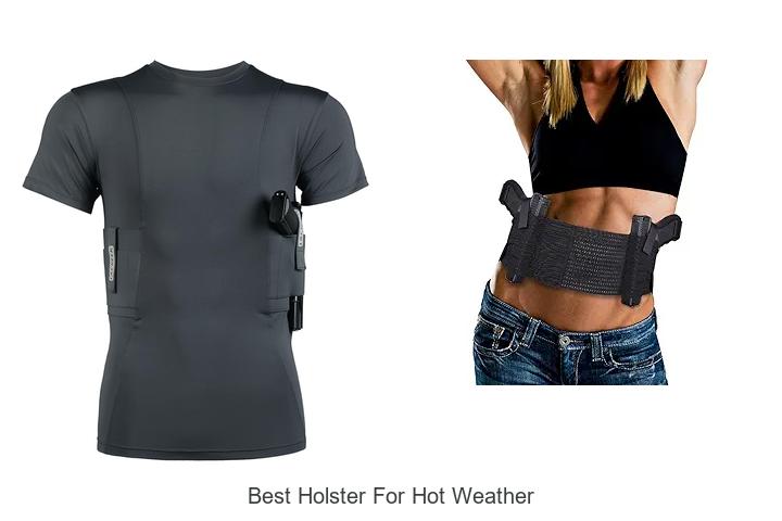 Top 12 Best Holster For Hot Weather You Must See Now