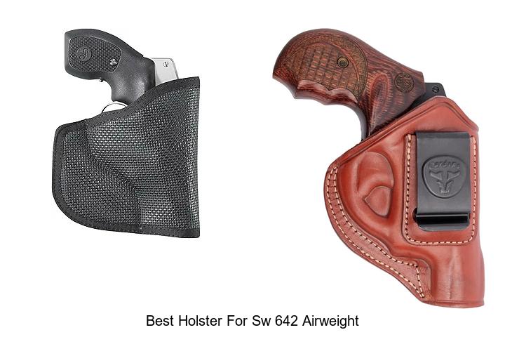 Top 15 Best Holster For SW 642 Airweight You Can’t Miss