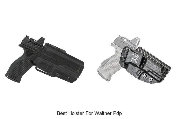 Top 15 Best Holster For Walther PDP You Must See