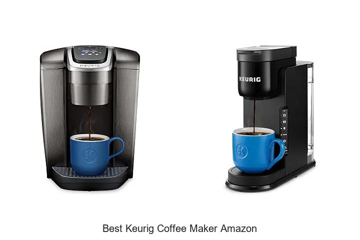 Top 15 Best Keurig Coffee Maker Amazon You Must See!