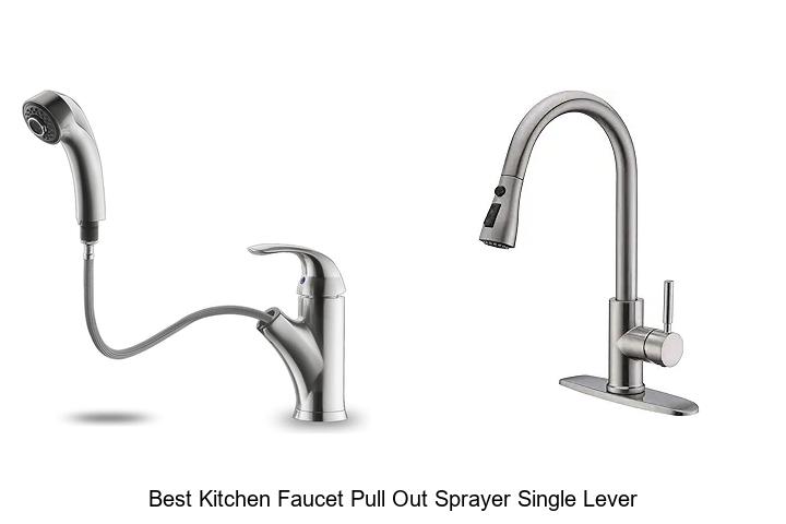 Top 15 Best Kitchen Faucet Pull Out Sprayer Single Lever Picks