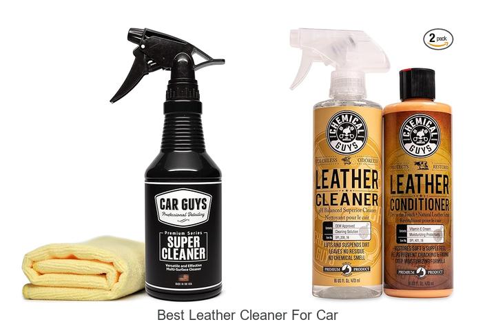 Top 15 Best Leather Cleaner for Car You Must Try Today