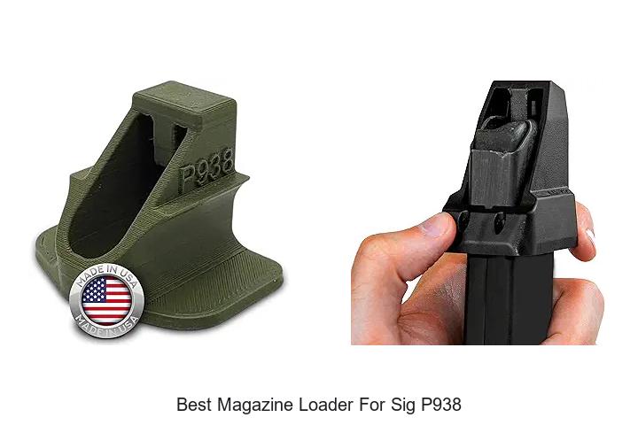 Top 12 Best Magazine Loader For Sig P938 You Must See
