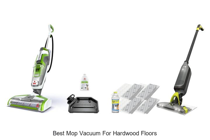Top 15 Best Mop Vacuum For Hardwood Floors You Must See