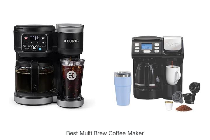 Top 15 Best Multi Brew Coffee Maker For Perfect Mornings