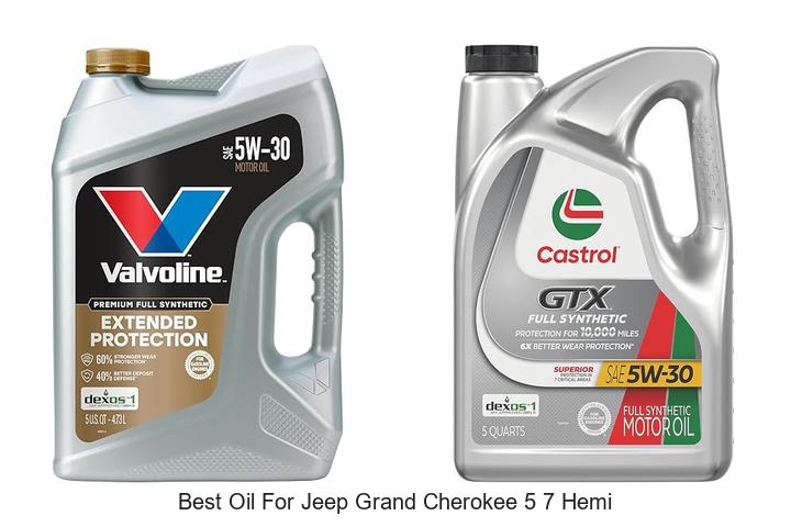 Top 15 Best Oil for JEEP GRAND CHEROKEE 5.7 HEMI