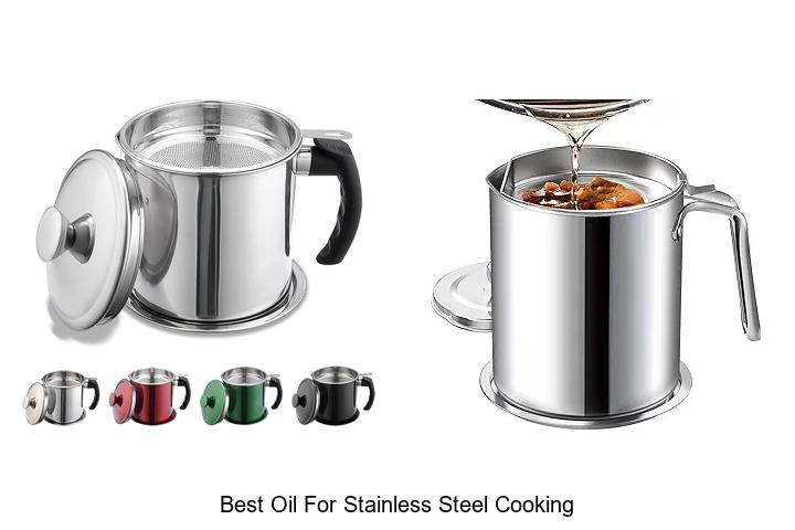 Top 15 Best Oil For Stainless Steel Cooking For Perfect Shine