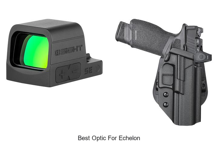 Top 15 Best Optic For Echelon You Can’t Miss