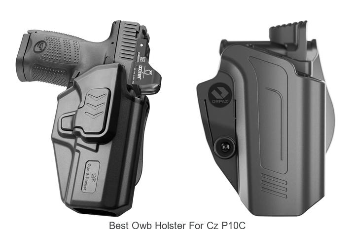 Top 12 Best OWB Holster For CZ P10C You Must See