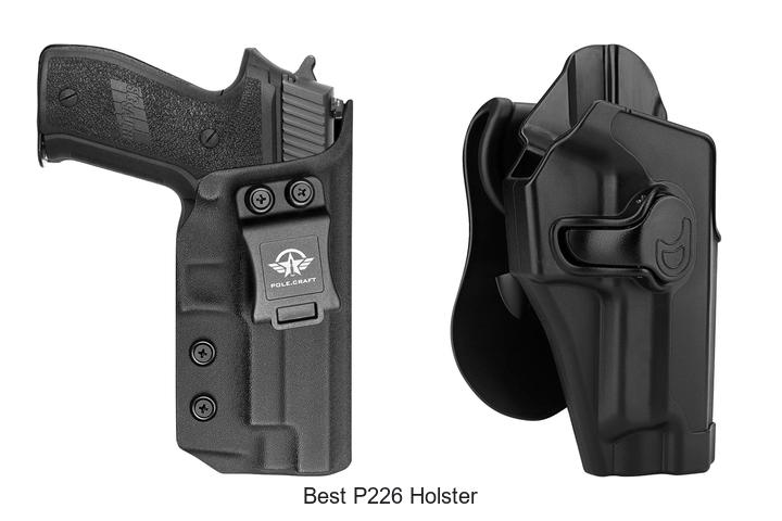 Top 12 Best P226 Holster For Ultimate Gun Safety
