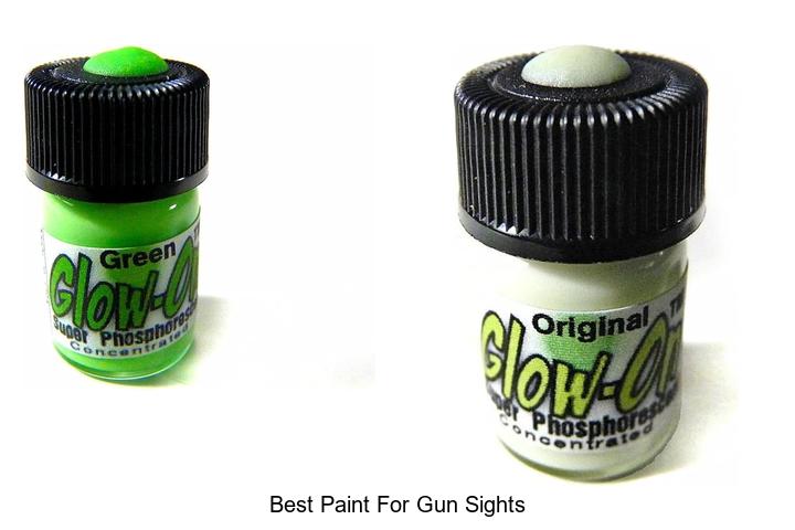 Top 15 Best Paint For Gun Sights That Illuminate Instantly
