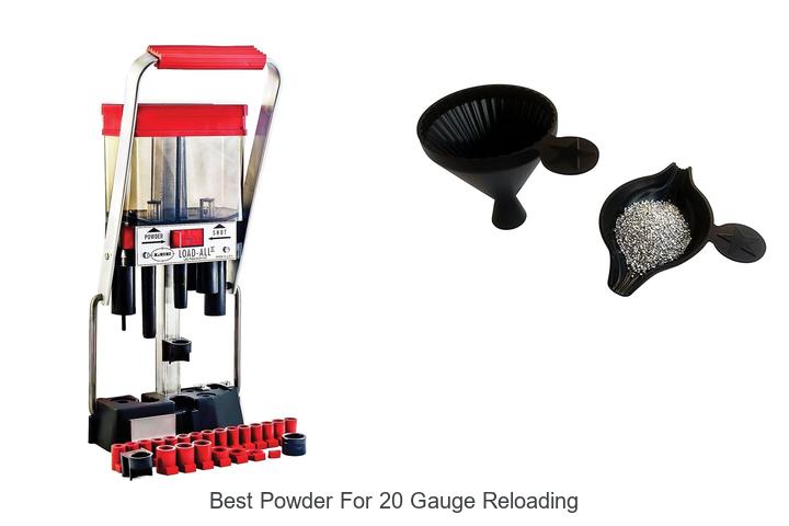 Top 15 Best Powder For 20 Gauge Reloading You Must Try