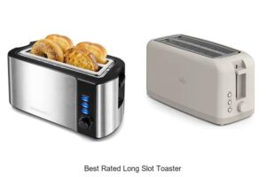 Top 15 Best Rated Long Slot Toaster for Perfect Toasting