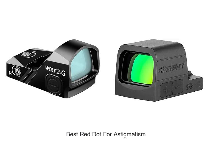 Top 15 Best Red Dot For Astigmatism You Must See