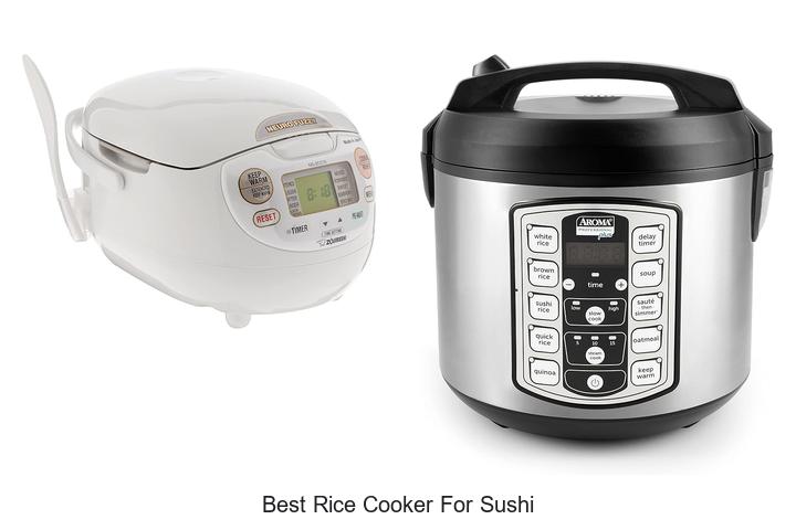 Top 15 Best Rice Cooker For Sushi You Must Try