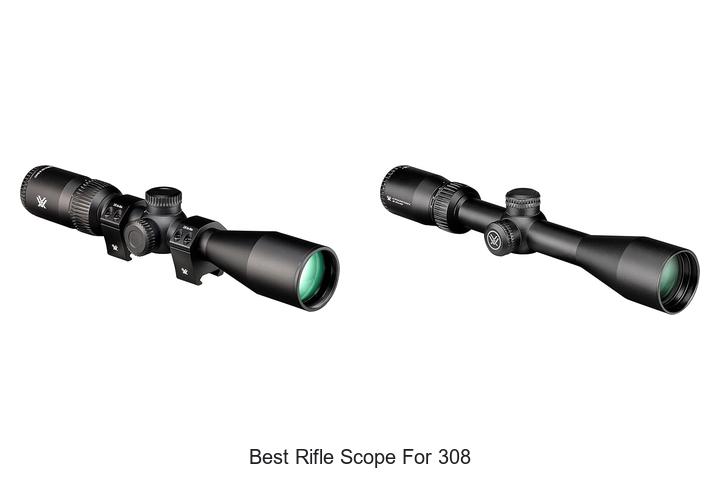 Top 12 Best Rifle Scope For 308 To Boost Your Accuracy