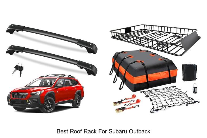 Top 15 Best Roof Rack For Subaru Outback You Must See
