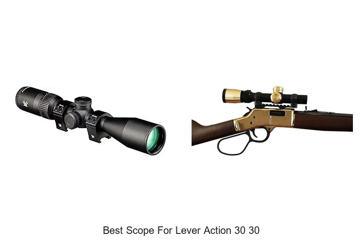 Top 12 Best Scope For Lever Action 30 30 To Boost Accuracy