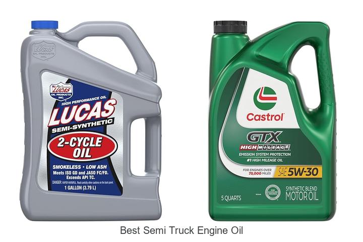 Top 15 Best Semi Truck Engine Oil – Maximize Your Truck’s Performance
