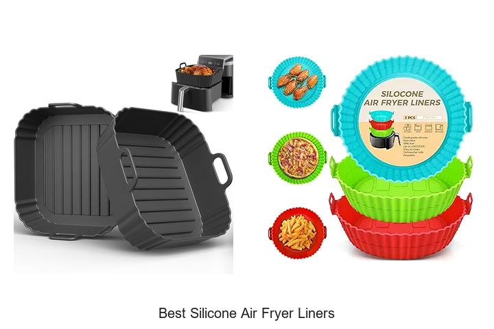 Top 15 Best Silicone Air Fryer Liners For Easy Cooking